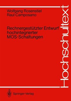 Rechnergestützter Entwurf hochintegrierter MOS-Schaltungen (eBook, PDF) - Rosenstiel, Wolfgang; Camposano, Raul