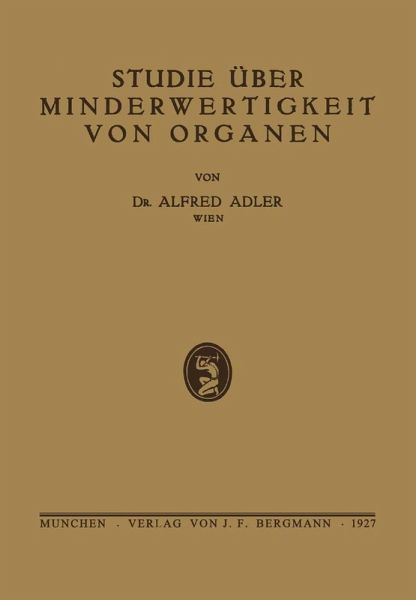 Studie über Minderwertigkeit von Organen (eBook, PDF) Studie über Minderwertigkeit von Organen (eBook, PDF)