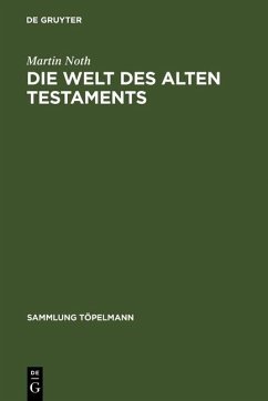 Die Welt des Alten Testaments (eBook, PDF) - Noth, Martin
