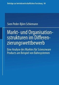 Markt- und Organisationsstrukturen im Differenzierungswettbewerb (eBook, PDF) - Schiemann, Sven Peder-Björn