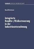 Integrierte Rendite-/Risikosteuerung in der Industrieunternehmung (eBook, PDF)