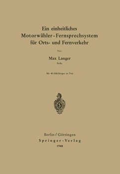 Ein einheitliches Motorwähler - Fernsprechsystem für Orts- und Fernverkehr (eBook, PDF) - Langer, Max
