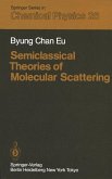 Semiclassical Theories of Molecular Scattering (eBook, PDF)