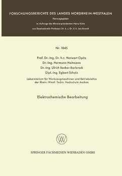 Elektrochemische Bearbeitung (eBook, PDF) - Opitz, Herwart; Heitmann, Hermann; Becker-Barbrock, Ulrich; Scholz, Egbert