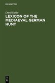 Lexicon of the Mediaeval German Hunt (eBook, PDF)