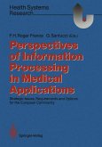 Perspectives of Information Processing in Medical Applications (eBook, PDF)