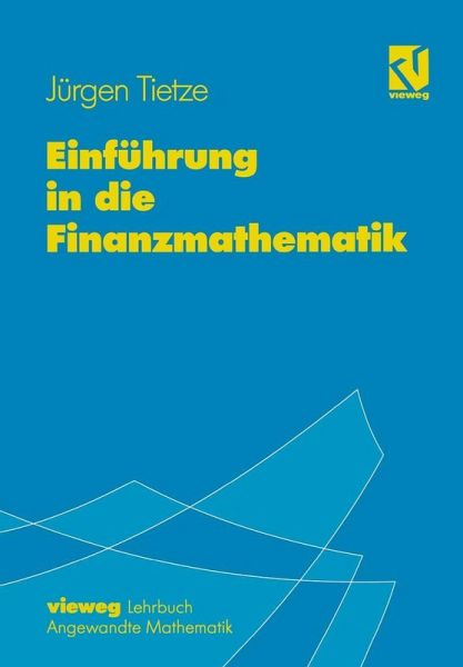 Einführung in die Finanzmathematik (eBook, PDF) Einführung in die Finanzmathematik (eBook, PDF)