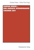 Caspar Neher - Der größte Bühnenbauer unserer Zeit (eBook, PDF)