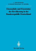 Eisenzufuhr und Eisenstatus der Bevölkerung in der Bundesrepublik Deutschland (eBook, PDF)