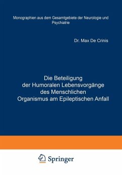 Die Beteiligung der Humoralen Lebensvorgänge des Menschlichen Organismus am Epileptischen Anfall (eBook, PDF) - Crinis, Max De