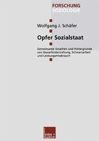 Opfer Sozialstaat (eBook, PDF) - Schäfer, Wolfgang J.