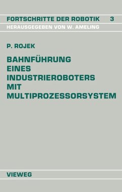 Bahnführung Eines Industrieroboters mit Multiprozessorsystem (eBook, PDF) - Rojek, Peter