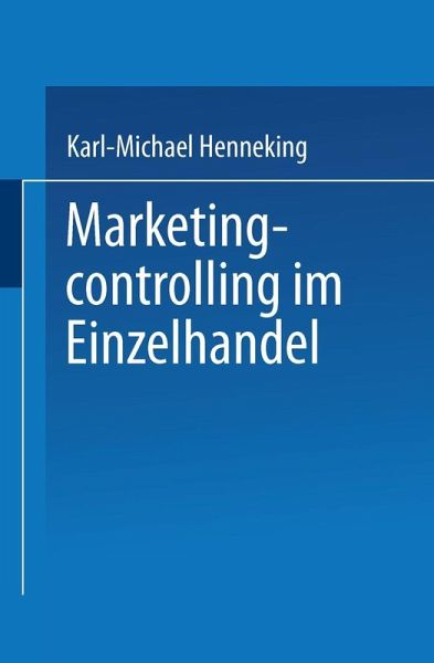 Marketingcontrolling im Einzelhandel (eBook, PDF) Marketingcontrolling im Einzelhandel (eBook, PDF)