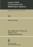 Eine allgemeine Theorie der Polypol- und Oligopolpreisbildung (eBook, PDF)