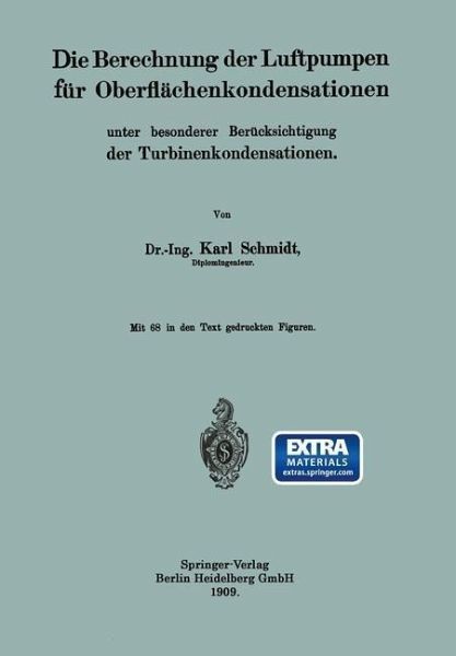 Die Berechnung der Luftpumpen für Oberflächenkondensationen unter besonderer Berücksichtigung der Turbinenkondensationen (eBook, PDF) Die Berechnung der Luftpumpen für Oberflächenkondensationen unter besonderer Berücksichtigung der Turbinenkondensationen (eBook, PDF)