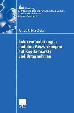 Indexveränderungen und ihre Auswirkungen auf Kapitalmärkte und Unternehmen (eBook, PDF) - Bettscheider, Patrick R.