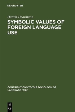Symbolic Values of Foreign Language Use (eBook, PDF) - Haarmann, Harald