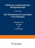 Klinik der gynäkologischen Röntgentherapie (eBook, PDF)