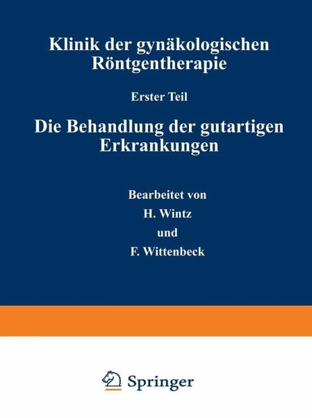 Klinik der gynäkologischen Röntgentherapie (eBook, PDF) Klinik der gynäkologischen Röntgentherapie (eBook, PDF)