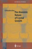 The Atomistic Nature of Crystal Growth (eBook, PDF)