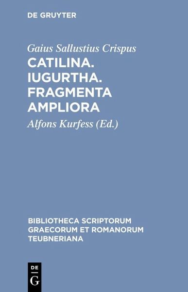 Catilina. Iugurtha. Fragmenta ampliora (eBook, PDF) Catilina. Iugurtha. Fragmenta ampliora (eBook, PDF)