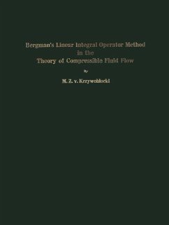 Bergman's Linear Integral Operator Method in the Theory of Compressible Fluid Flow (eBook, PDF) - Krzywoblocki, M. Z. V.