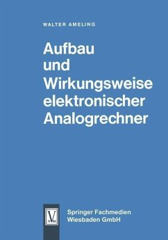 Aufbau und Wirkungsweise elektronischer Analogrechner (eBook, PDF) - Ameling, Walter