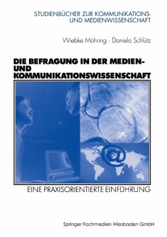Die Befragung in der Medien- und Kommunikationswissenschaft (eBook, PDF) - Möhring, Wiebke; Schlütz, Daniela