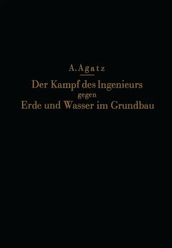 Der Kampf des Ingenieurs gegen Erde und Wasser im Grundbau (eBook, PDF) - Agatz, Na; Schultze, Na