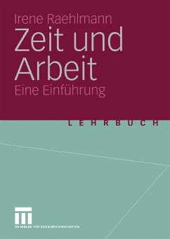 Zeit und Arbeit (eBook, PDF) - Raehlmann, Irene