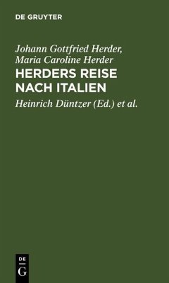 Herders Reise nach Italien (eBook, PDF) - Herder, Johann Gottfried; Herder, Maria Caroline