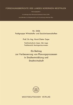Ein Beitrag zur Verbesserung von Planungsprozessen in Stadtentwicklung und Stadtwirtschaft (eBook, PDF) - Supe, Horst Dieter