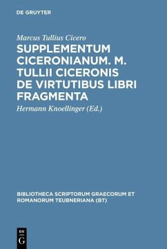 Supplementum Ciceronianum. M. Tulli Ciceronis de virtutibus libri fragmenta (eBook, PDF) Cover Supplementum Ciceronianum. M. Tulli Ciceronis de virtutibus libri fragmenta (eBook, PDF)