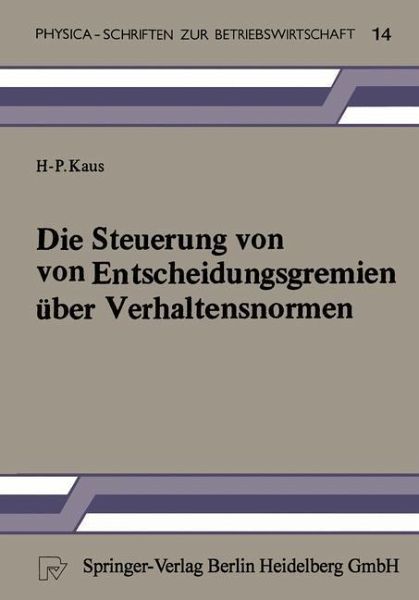 Die Steuerung von Entscheidungsgremien über Verhaltensnormen (eBook, PDF)