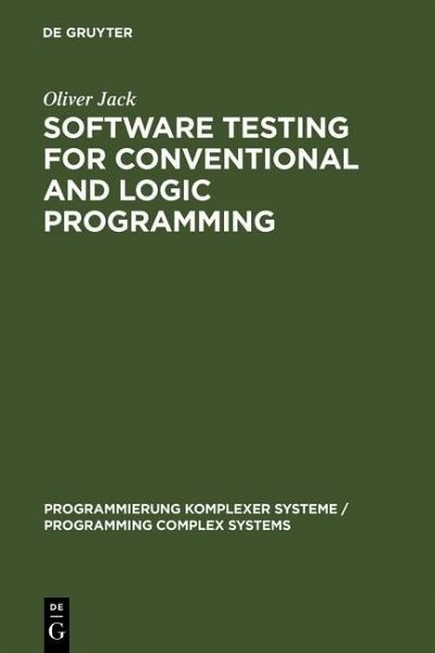 Software Testing for Conventional and Logic Programming (eBook, PDF) Software Testing for Conventional and Logic Programming (eBook, PDF)