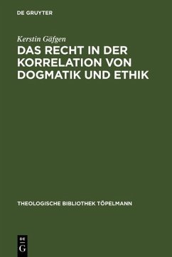 Das Recht in der Korrelation von Dogmatik und Ethik (eBook, PDF) - Gäfgen, Kerstin