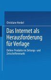 Das Internet als Herausforderung für Verlage (eBook, PDF)