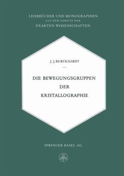 Die Bewegungsgruppen der Kristallographie (eBook, PDF) - Burckhardt, Johann Jakob