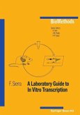 A Laboratory Guide to In Vitro Transcription (eBook, PDF)
