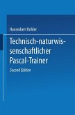 Technisch-naturwissenschaftlicher Pascal-Trainer (eBook, PDF)