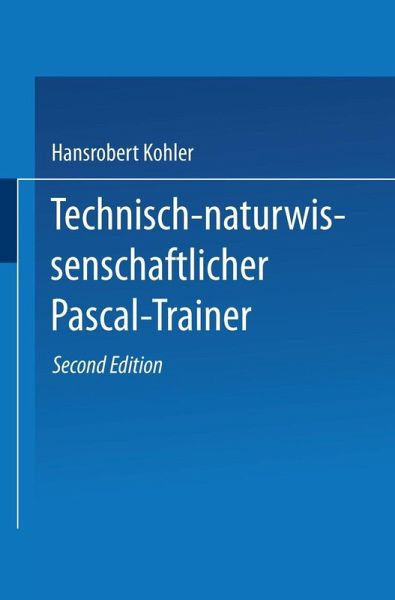 Technisch-naturwissenschaftlicher Pascal-Trainer (eBook, PDF)