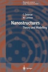Nanostructures (eBook, PDF) - Delerue, Christophe Jean; Lannoo, Michel