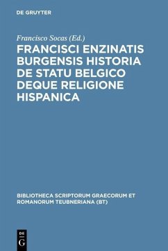 Francisci Enzinatis Burgensis historia de statu Belgico deque religione Hispanica (eBook, PDF) - Enzinas, Francisco de