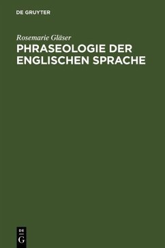 Phraseologie der englischen Sprache (eBook, PDF) - Gläser, Rosemarie