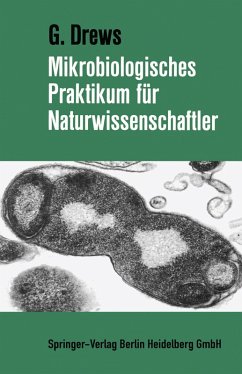 Mikrobiologisches Praktikum für Naturwissenschaftler (eBook, PDF) - Drews, Gerhart