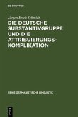 Die deutsche Substantivgruppe und die Attribuierungskomplikation (eBook, PDF)