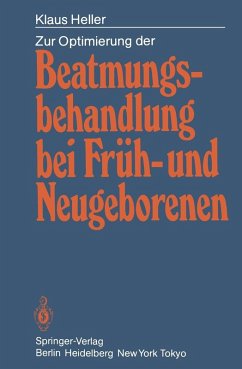 Zur Optimierung der Beatmungsbehandlung bei Früh- und Neugeborenen (eBook, PDF) - Heller, Klaus