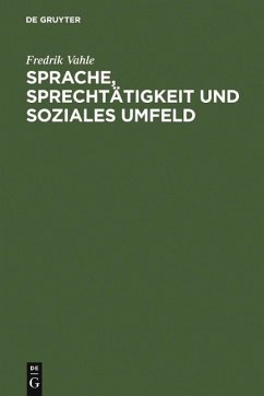 Sprache, Sprechtätigkeit und soziales Umfeld (eBook, PDF) - Vahle, Fredrik