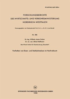 Verhalten von Eisen- und Stahlschmelzen im Hochvakuum (eBook, PDF) - Fischer, Wilhelm Anton