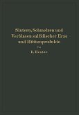 Sintern, Schmelzen und Verblasen sulfidischer Erze und Hüttenprodukte (eBook, PDF)